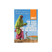 Food & Agriculture Organization of the United Nati The state of food security and nutrition in the World 2017 (häftad, eng)