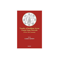 Manohar Publishers and Distributors Transfer of Buddhism Across Central Asian Networks (7th to 13th Centuries) (inbunden, eng)