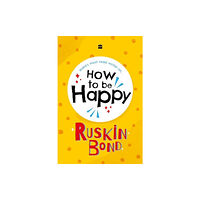 HarperCollins India How to be Happy (inbunden, eng)