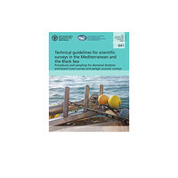 Food & Agriculture Organization of the United Nati Technical guidelines for scientific surveys in the Mediterranean and the Black Sea (häftad, eng)