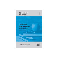 Food & Agriculture Organization of the United Nati Legal guide on school food and nutrition (häftad, eng)