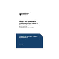 Food & Agriculture Organization of the United Nati Drivers and stressors of resilience to food insecurity (häftad, eng)