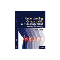 Jaypee Brothers Medical Publishers Understanding Osteoarthritis and its Management (häftad, eng)