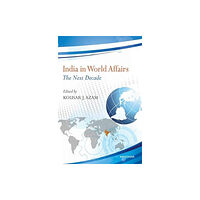 Manohar Publishers and Distributors India in World Affairs (inbunden, eng)