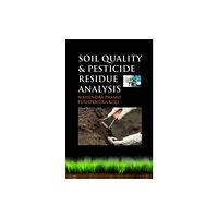 New India Publishing Agency Soil Quality and Pesticide Residue Analysis (inbunden, eng)