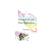 New India Publishing Agency Essential Oils and Their Applications (inbunden, eng)