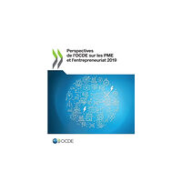 Organization for Economic Co-operation and Develop Perspectives de l'Ocde Sur Les Pme Et l'Entrepreneuriat 2019 (häftad, eng)