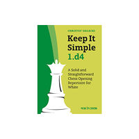 New in Chess Keep It Simple 1.d4 (häftad)