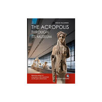 Kapon Editions The Acropolis Through its Museum (English language edition) (häftad, eng)