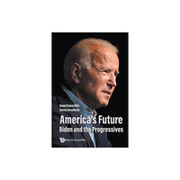 World Scientific Publishing Co Pte Ltd America's Future: Biden And The Progressives (häftad, eng)