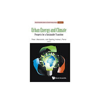 World Scientific Publishing Co Pte Ltd Urban Energy And Climate: Prospects For A Sustainable Transition (inbunden, eng)