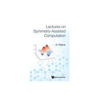 World Scientific Publishing Co Pte Ltd Lectures On Symmetry-assisted Computation (inbunden, eng)