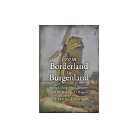 Central European University Press From Borderland to Burgenland (inbunden, eng)