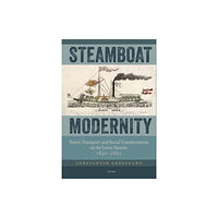 Central European University Press Steamboat Modernity (inbunden, eng)