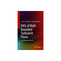 Springer Verlag, Singapore DNS of Wall-Bounded Turbulent Flows (inbunden, eng)