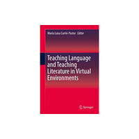 Springer Verlag, Singapore Teaching Language and Teaching Literature in Virtual Environments (inbunden, eng)