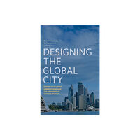 Springer Verlag, Singapore Designing the Global City (inbunden, eng)