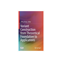 Springer Verlag, Singapore Variant Construction from Theoretical Foundation to Applications (inbunden, eng)