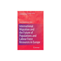 SPRINGER International Migration and the Future of Populations and Labour in Europe (häftad, eng)