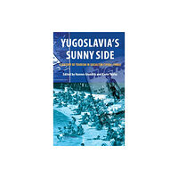 Central European University Press Yugoslavia'S Sunny Side (inbunden, eng)