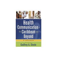 University of the West Indies Press Health Communication in the Caribbean and Beyond (häftad, eng)