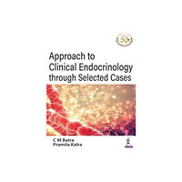 Jaypee Brothers Medical Publishers Approach to Clinical Endocrinology through Selected Cases (häftad, eng)