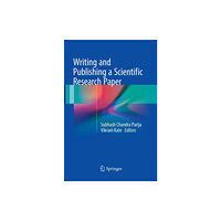 Springer Verlag, Singapore Writing and Publishing a Scientific Research Paper (häftad, eng)