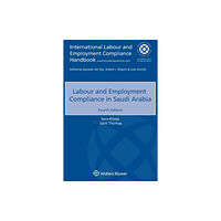 Kluwer Law International Labour and Employment Compliance in Saudi Arabia (häftad, eng)