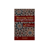 The american university in cairo press Mastering Arabic through Literature (häftad, ara)