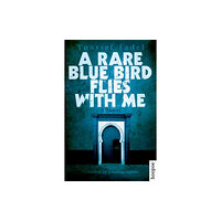 The american university in cairo press A Rare Blue Bird Flies with Me (häftad, eng)