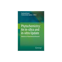 Springer Verlag, Singapore Phytochemistry: An in-silico and in-vitro Update (inbunden, eng)