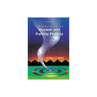 World Scientific Publishing Co Pte Ltd Introduction To Nuclear And Particle Physics (2nd Edition) (häftad, eng)