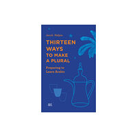 The american university in cairo press Thirteen Ways to Make a Plural (häftad, eng)