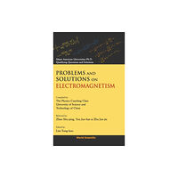 World Scientific Publishing Co Pte Ltd Problems And Solutions On Electromagnetism (häftad, eng)