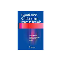 Springer Verlag, Singapore Hyperthermic Oncology from Bench to Bedside (inbunden, eng)