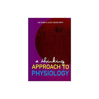 World Scientific Publishing Co Pte Ltd Thinking Approach To Physiology, A (inbunden, eng)