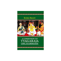 Motilal Banarsidass Publications A Companion to Tyagaraja (inbunden, eng)