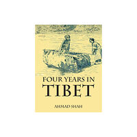 Manohar Publishers and Distributors Four Years in Tibet (inbunden, eng)