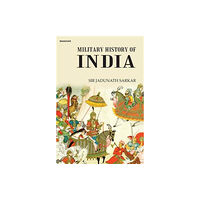 Manohar Publishers and Distributors Military History of India (inbunden, eng)