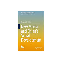 Springer Verlag, Singapore New Media and China's Social Development (inbunden, eng)