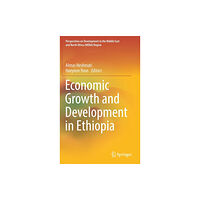 Springer Verlag, Singapore Economic Growth and Development in Ethiopia (inbunden, eng)