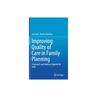 Springer Verlag, Singapore Improving Quality of Care in Family Planning (inbunden, eng)