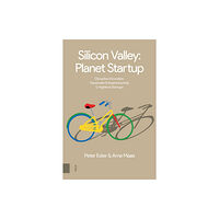 Amsterdam University Press Silicon Valley: Planet Startup (häftad, eng)