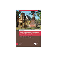 Amsterdam University Press Urban Development in the Margins of a World Heritage Site (inbunden, eng)