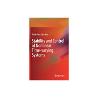 Springer Verlag, Singapore Stability and Control of Nonlinear Time-varying Systems (inbunden, eng)