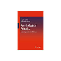 Springer Verlag, Singapore Post-industrial Robotics (inbunden, eng)