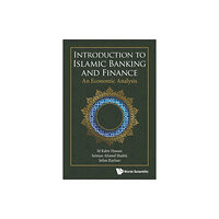 World Scientific Publishing Co Pte Ltd Introduction To Islamic Banking And Finance: An Economic Analysis (häftad, eng)