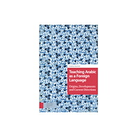 Amsterdam University Press Teaching Arabic as a Foreign Language (inbunden, eng)