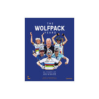 Lannoo Publishers The Wolfpack Years (inbunden, eng)