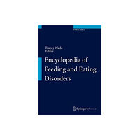 Springer Verlag, Singapore Encyclopedia of Feeding and Eating Disorders (inbunden, eng)